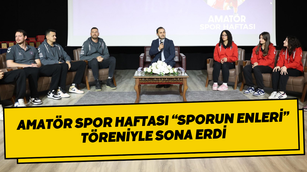 Amatör Spor Haftası “Sporun Enleri” Töreniyle Sona Erdi