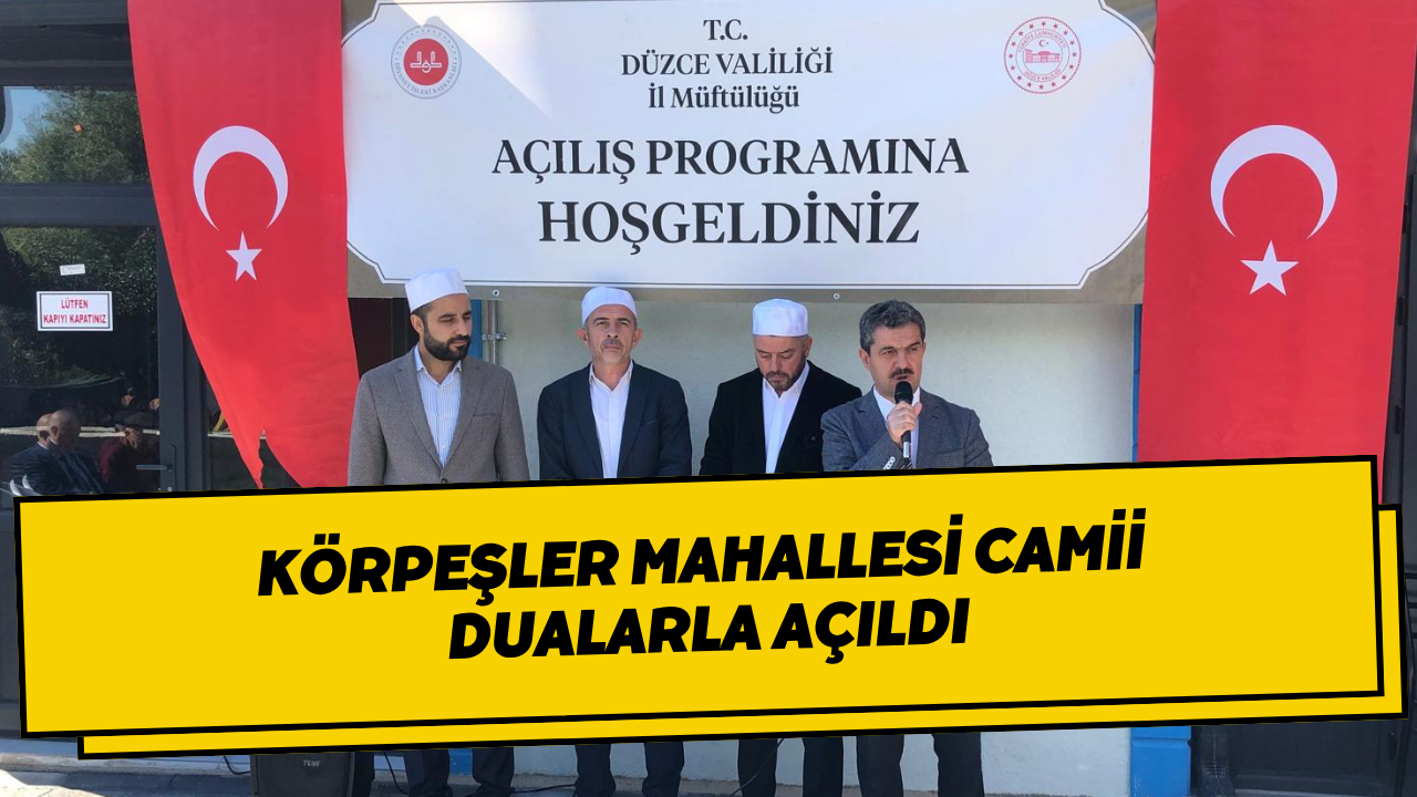 Körpeşler Mahallesi Camii Dualarla Açıldı