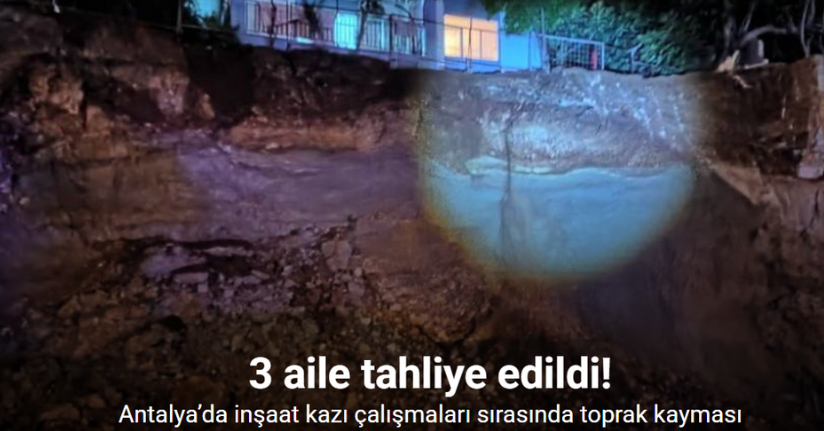 Antalya’da inşaat kazı çalışmaları sırasında toprak kayması: Bir ev tahliye edildi