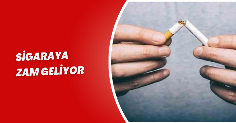 Sigaraya zam geliyor