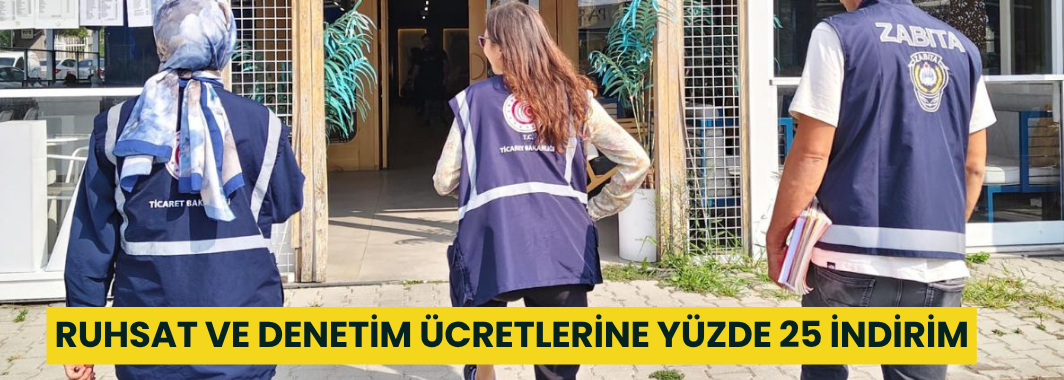 Ruhsat Ve Denetim Ücretlerine Yüzde 25 İndirim