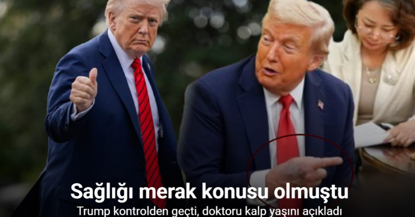 Trump sağlık kontrolünden geçti: 