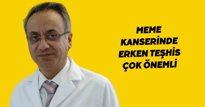 Meme kanserinde erken teşhis çok önemli