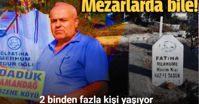 İlk kez duyanları şaşırtsa da 2 bin nüfuslu mahallede herkes ‘Dadük’ soy ismini taşıyor