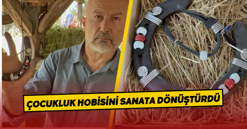  Çocukluk hobisini sanata dönüştürdü