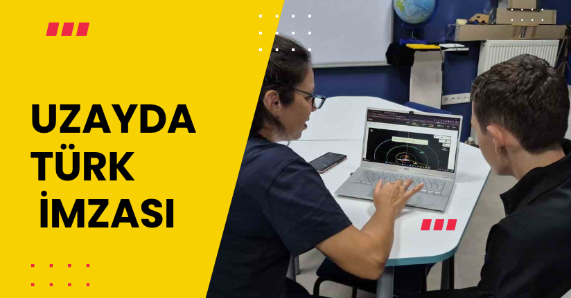 Uzayda Türk imzası