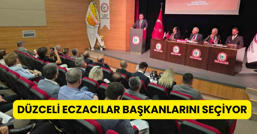 Düzceli eczacılar başkanlarını seçiyor