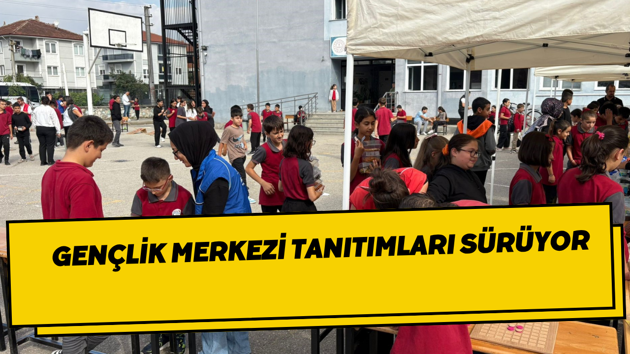 Gençlik Merkezi Tanıtımları Sürüyor