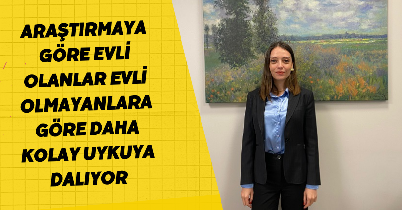 Araştırmaya göre evli olanlar evli olmayanlara göre daha kolay uykuya dalıyor