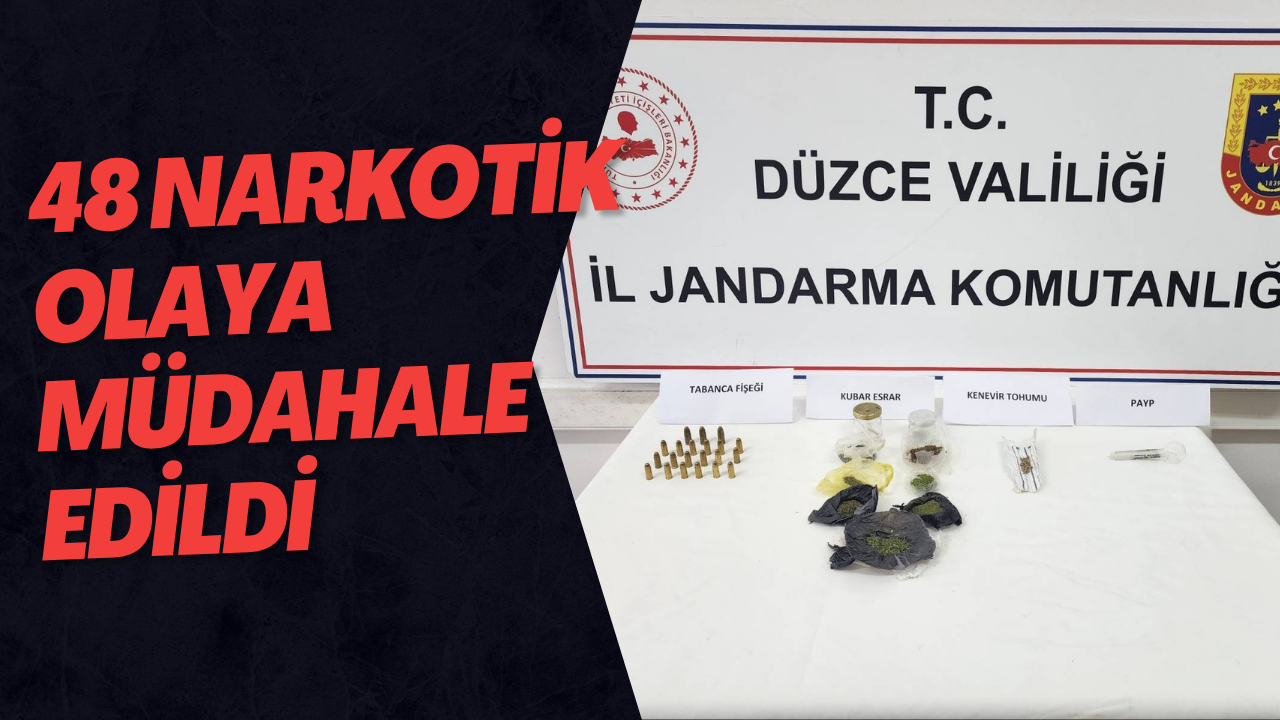 48 Narkotik Olaya Müdahale Edildi