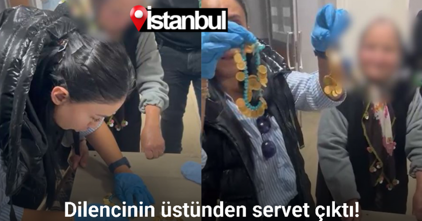 Esenyurt’ta bir dilencinin üstünden servet çıktı