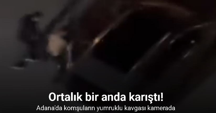Komşuların yumruklu kavgası kamerada