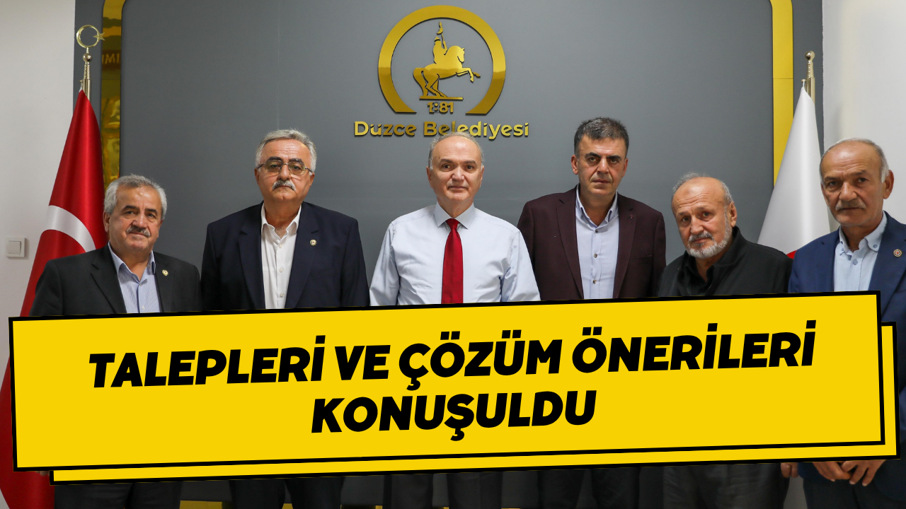 Talepleri Ve Çözüm Önerileri Konuşuldu