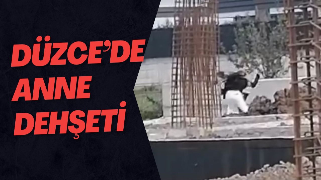 Düzce’de Anne Dehşeti