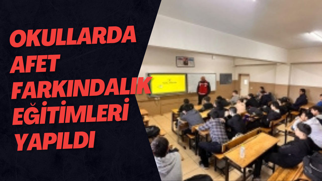 Okullarda Afet Farkındalık Eğitimleri Yapıldı