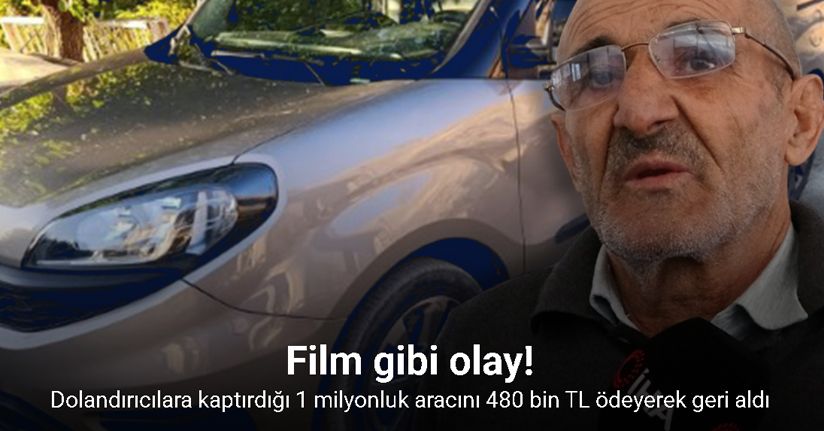 Dolandırıcılara kaptırdığı 1 milyonluk aracını 480 bin TL ödeyerek geri aldı