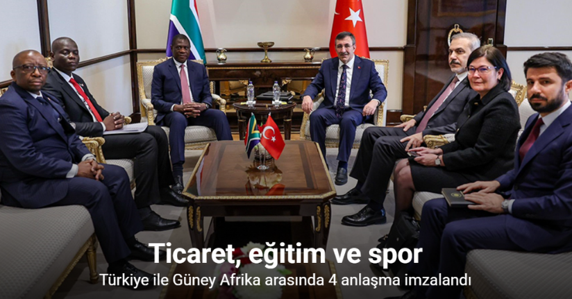 Türkiye ile Güney Afrika arasında 4 anlaşma imzalandı
