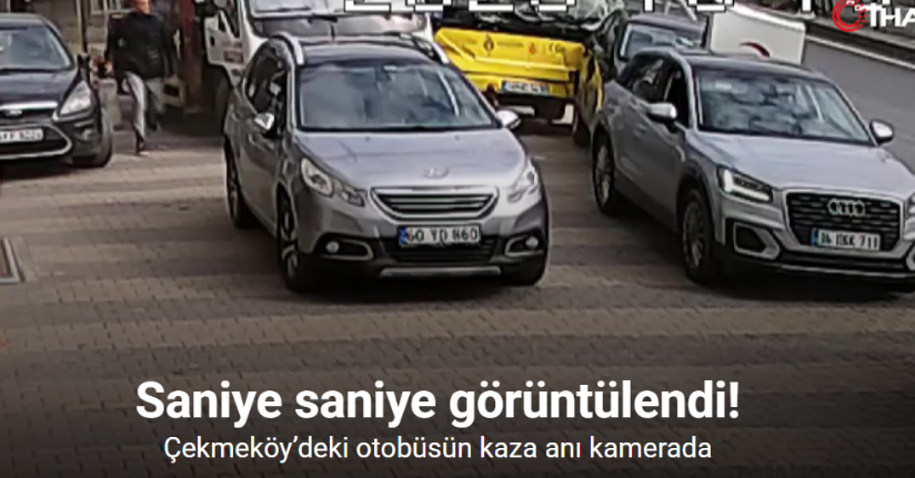 Çekmeköy’deki otobüsün kaza anı saniye saniye kamerada