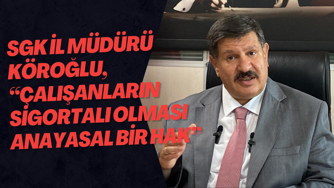 SGK İl Müdürü Köroğlu, 