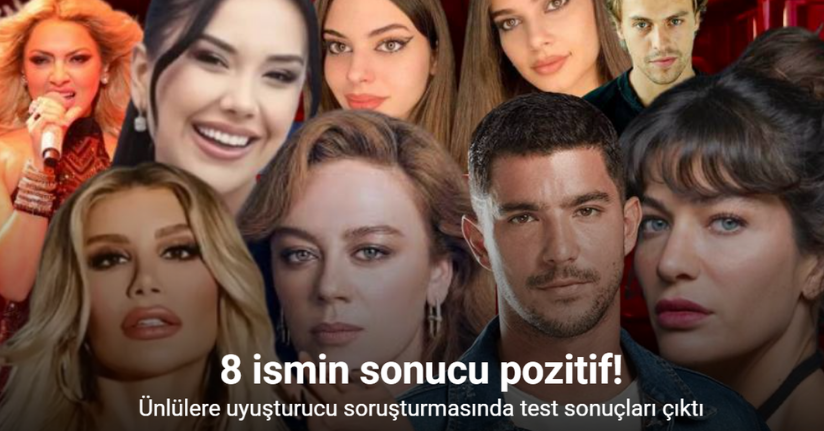 Uyuşturucu soruşturmasında 8 ünlü isimde uyuşturucu madde tespit edildi