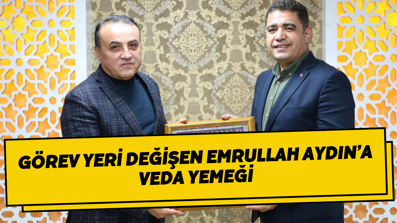 Görev Yeri Değişen Emrullah Aydın’a Veda Yemeği