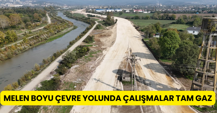 Melen Boyu Çevre Yolunda Çalışmalar Tam Gaz