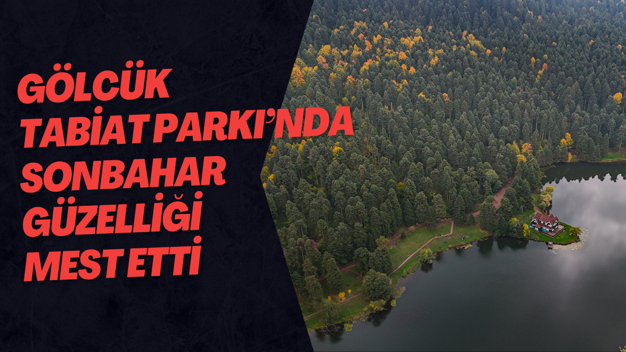 Gölcük Tabiat Parkı’nda Sonbahar Güzelliği Mest Etti