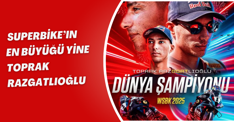 Superbike’ın En Büyüğü Yine Toprak Razgatlıoğlu