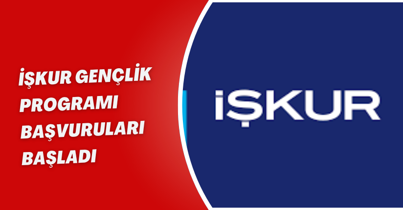 İŞKUR Gençlik Programı başvuruları başladı