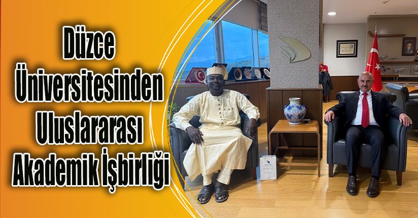 Düzce Üniversitesinden Uluslararası Akademik İşbirliği