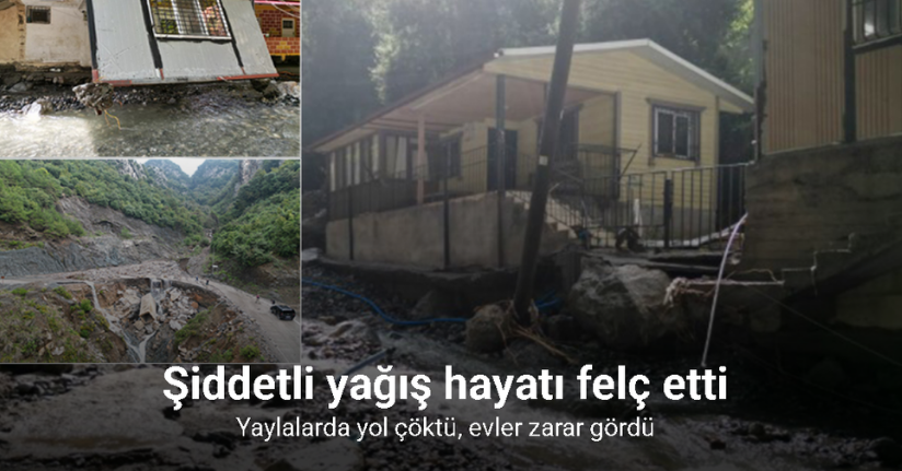 Hatay’da şiddetli yağış hayatı felç etti: Yaylalarda yol çöktü, evler zarar gördü