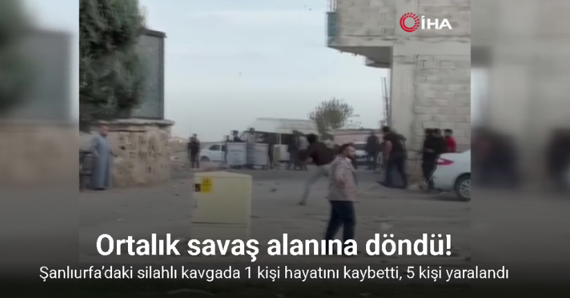 Ortalığın savaş alanına döndüğü kavgada 1 kişi öldü, 5 kişi yaralandı