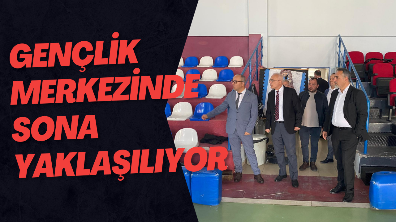 Gençlik Merkezinde Sona Yaklaşılıyor
