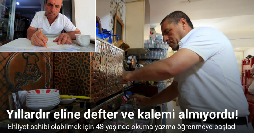 Ehliyet sahibi olabilmek için 48 yaşında okuma-yazma öğrenmeye başladı