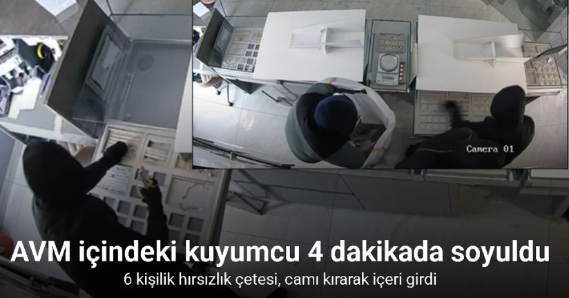 Başakşehir’de AVM içindeki kuyumcu 4 dakikada soyuldu