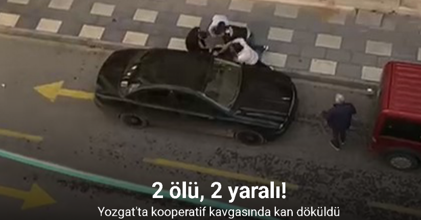 Kooperatif kavgasında kan döküldü: 2 kişi öldü, 2 kişi yaralandı