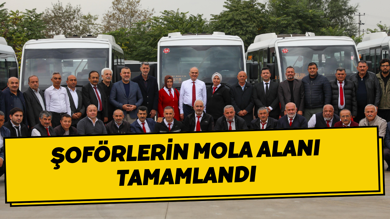 Şoförlerin Mola Alanı Tamamlandı
