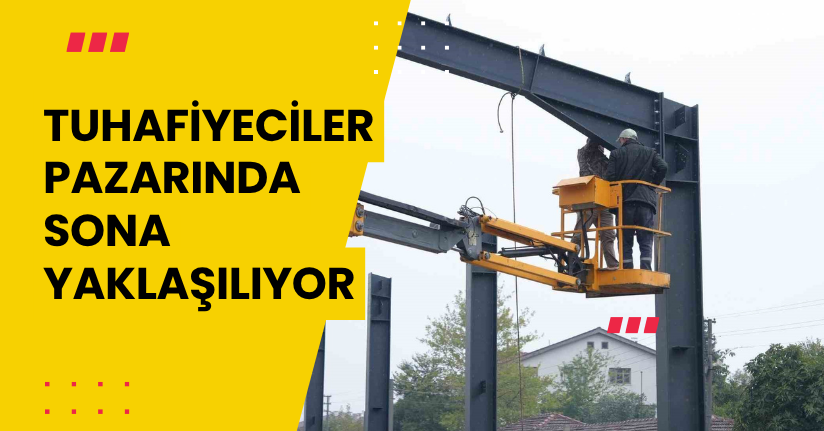 Tuhafiyeciler Pazarında Sona Yaklaşılıyor