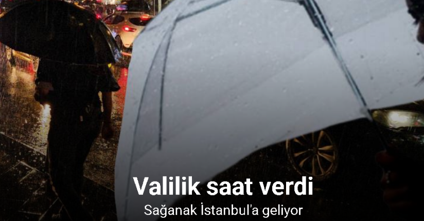 İstanbul Valiliği’nden sarı kodlu yağış, sel ve su baskını uyarısı