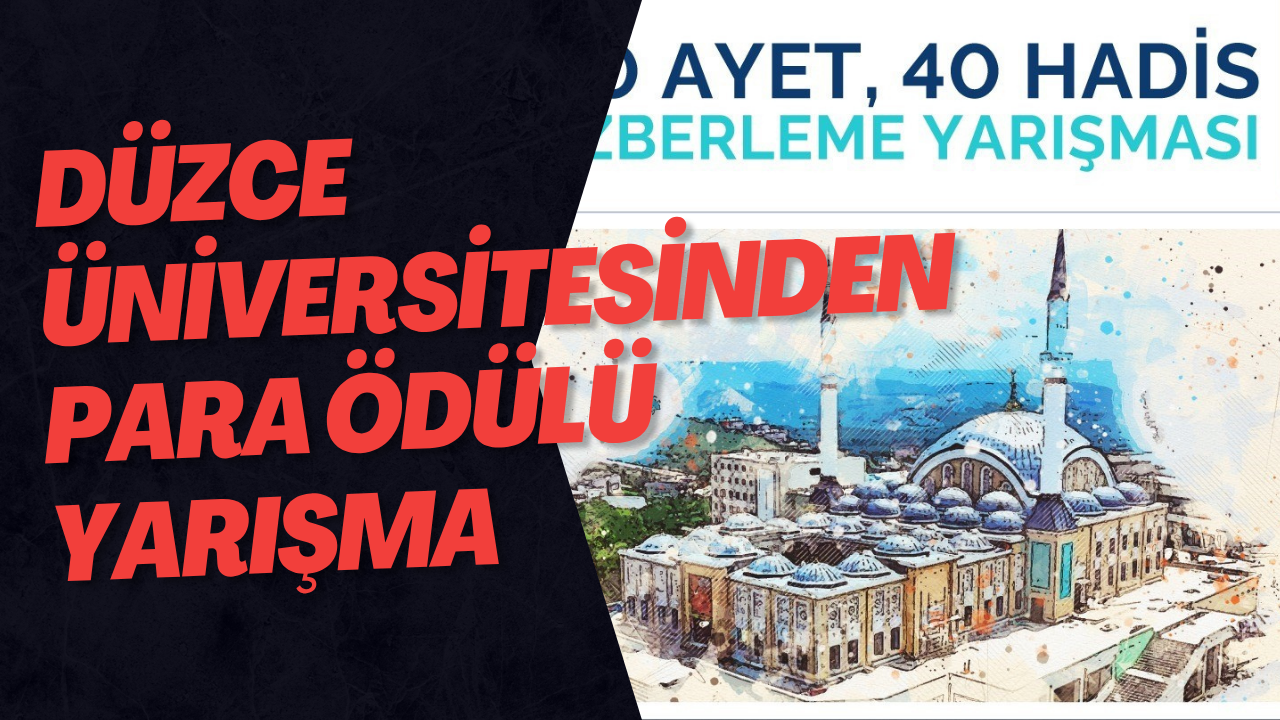 Düzce Üniversitesinden Para Ödülü Yarışma