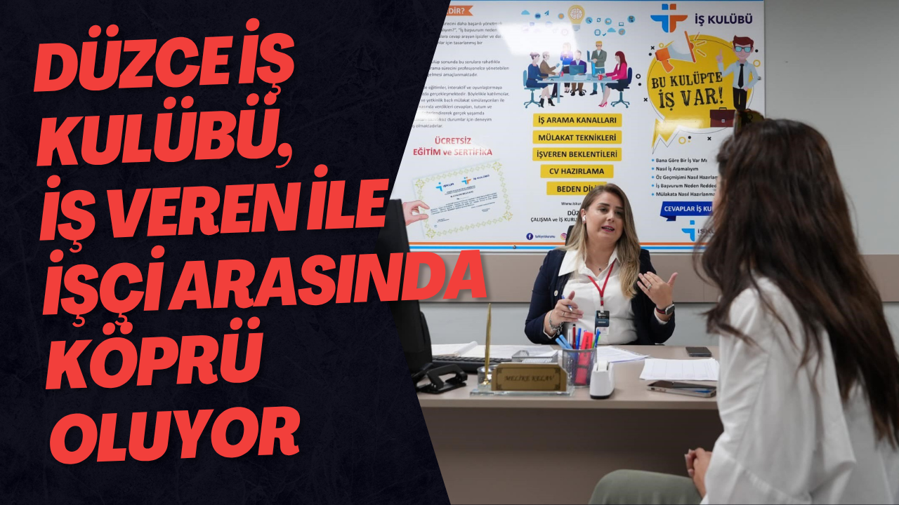 Düzce İş Kulübü, İş Veren İle İşçi Arasında Köprü Oluyor