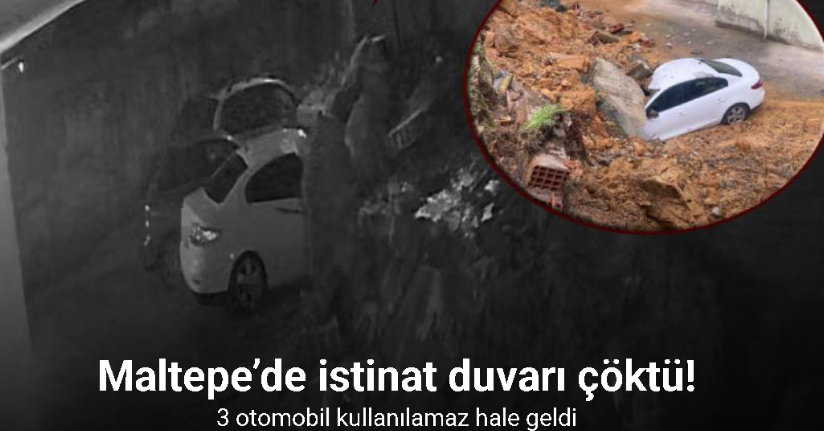Maltepe’de istinat duvarı park halindeki 3 otomobilin üzerine çöktü