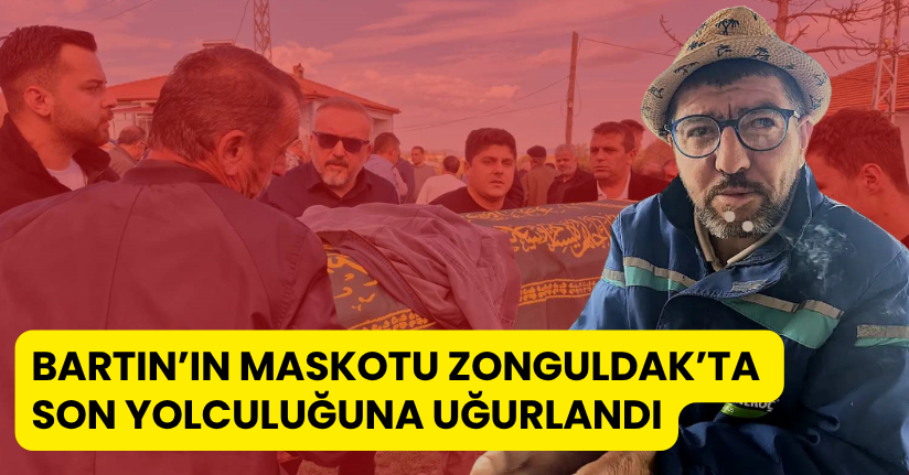 Bartın’ın maskotu Zonguldak’ta son yolculuğuna uğurlandı