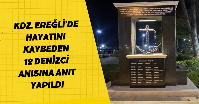 Kdz. Ereğli’de hayatını kaybeden 12 denizci anısına anıt yapıldı
