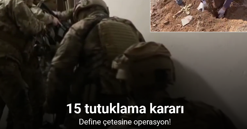 Ankara’da define çetesi çökertildi: 15 tutuklama