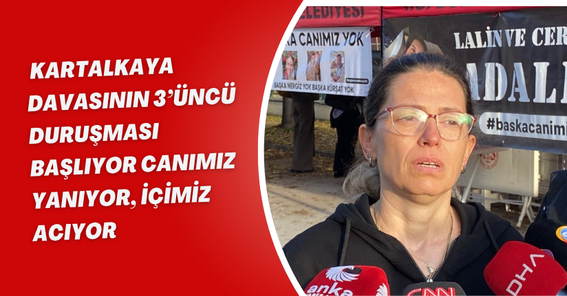 Kartalkaya davasının 3’üncü duruşması başlıyor: 