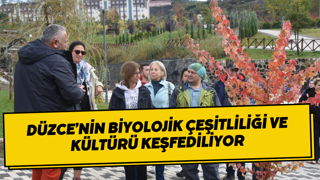 Düzce’nin Biyolojik Çeşitliliği Ve Kültürü Keşfediliyor