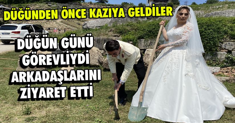 Gelin-damat kazı çalışmasına katıldı