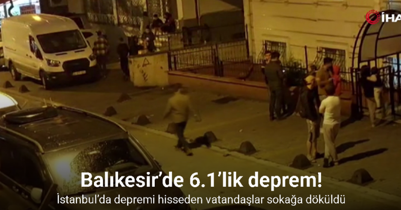 İstanbul’da depremi hisseden vatandaşlar sokağa döküldü