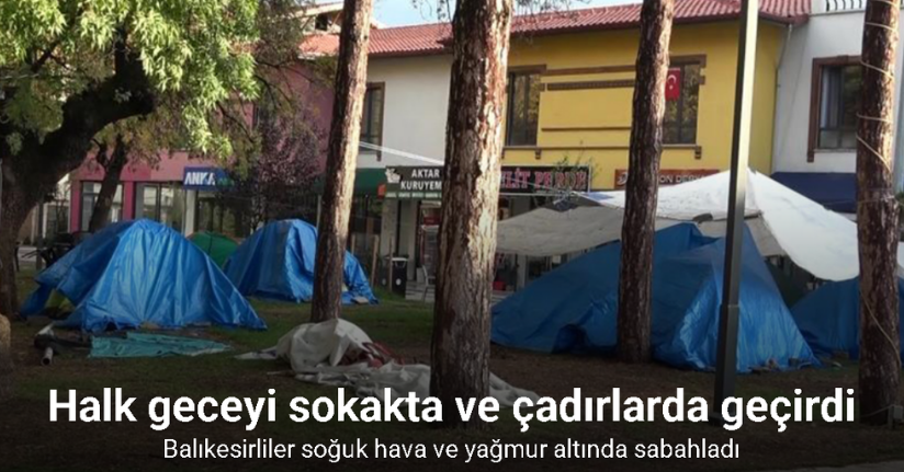 Sındırgı’da depremin ardından halk geceyi sokakta ve çadırlarda geçirdi